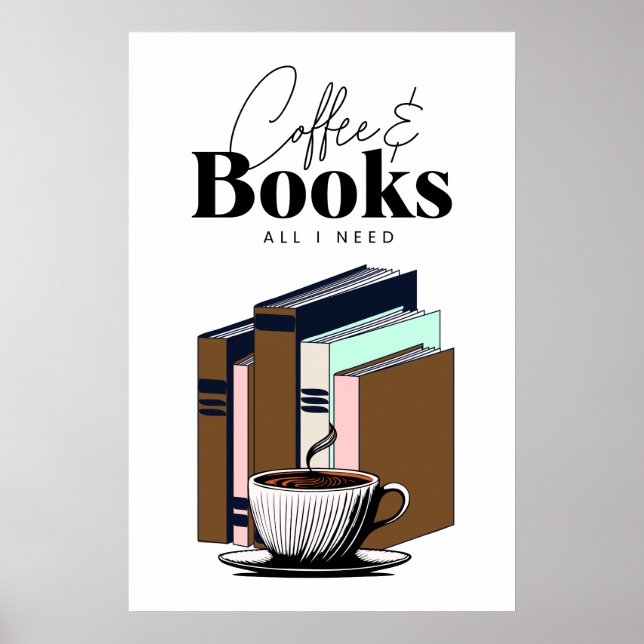 Vintage Coffee and Books | All I Need Art Poster (Front)