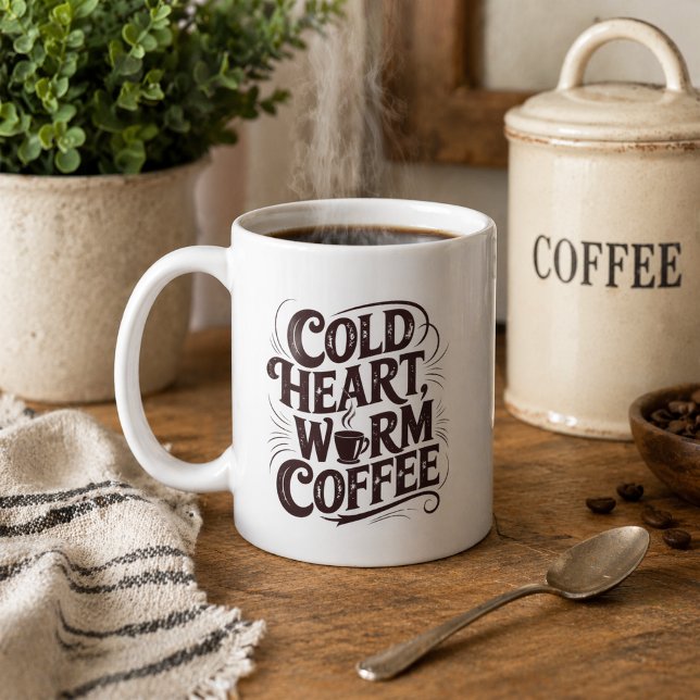 Vintage Cold Heart Warm Coffee  Mug (Creator Uploaded)