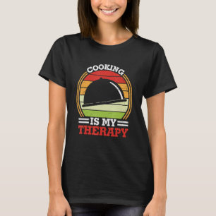 Vintage Cooking Is My Therapy Food Culinary Chef T-Shirt