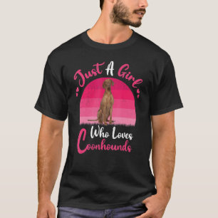 Vintage Coonhound Dog   Just A Girl Who Loves Coon T-Shirt