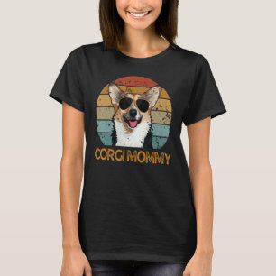 Vintage Corgi Mummy Cute Dog Pet Owner Mothers Da T-Shirt