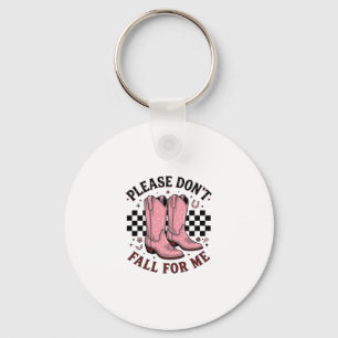 Vintage Cowboy Boots Please Don’t Fall For Me Key Ring