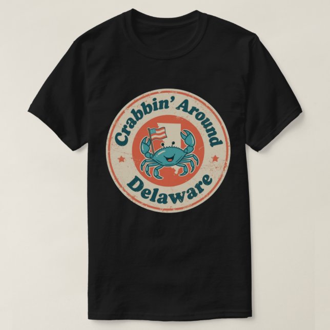 Vintage Crabbin Around Delaware Crab T-Shirt (Design Front)