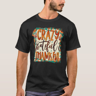 Vintage Crazy Grateful Thankful Autumn Thanksgivin T-Shirt