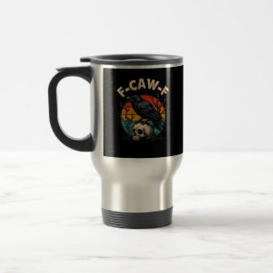 Vintage Crow F-Caw-F Raven Bird Humor Meme Funny Travel Mug