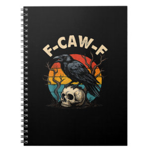 Vintage Crow F-Caw-F Raven Bird Humour Meme Funny Notebook
