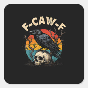 Vintage Crow F-Caw-F Raven Bird Humour Meme Funny Square Sticker