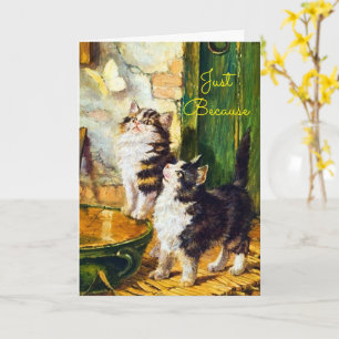 Vintage Curious Kittens Butterfly Art Just Because Card