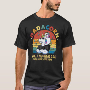 Vintage Cute Dadacorn Like A Normal Dad  Father's  T-Shirt