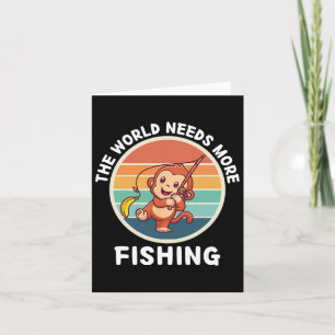 Vintage Cute Monkey The World Needs More Fishing L Card