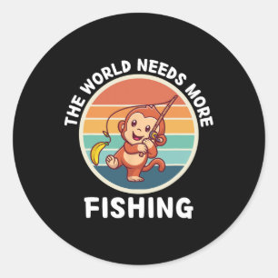 Vintage Cute Monkey The World Needs More Fishing L Classic Round Sticker