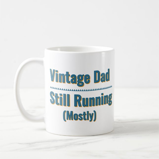 Vintage Dad - Still Running (Mostly) Coffee Mug (Left)
