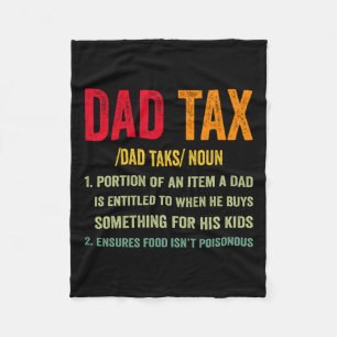 Vintage Dad Tax Definition Apparel Quote Father's Fleece Blanket