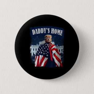 Vintage Daddy's Home 2024 Trump Take America Back 6 Cm Round Badge
