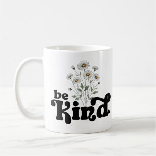 Vintage Daisies with Quote - Be Kind Coffee Mug