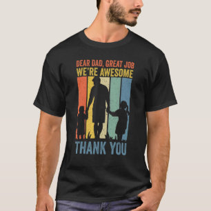 Vintage Dear Dad Great Job We're Awesome Thank You T-Shirt