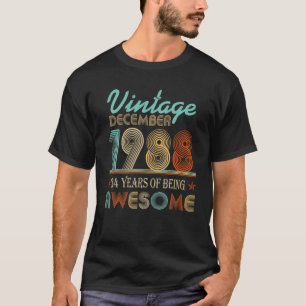 Vintage December 1988 34Th Bday 34 Years Of Being T-Shirt