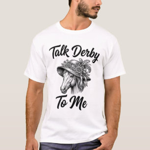 Vintage Derby Horse Hat Talk Derby To Me Design (2 T-Shirt
