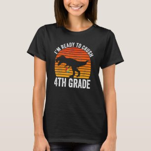 Vintage Dinosaur I'm Ready To Crush 4th Grade Back T-Shirt