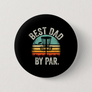 Vintage Disc Golf Dad - Best Dad By Par Disc Golf 6 Cm Round Badge