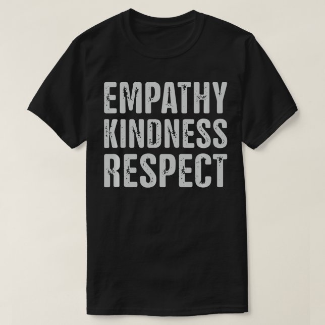 Vintage distressed Empathy kindness respect  T-Shirt (Design Front)
