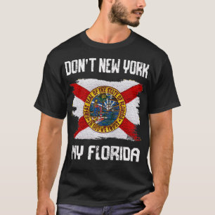 Vintage Distressed Flag Dont New York My Florida O T-Shirt