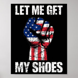 Vintage Donald Trump Let Me Get My Shoes  Poster