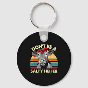 Vintage Don't Be A Salty Heifer Funny Highland Cow Key Ring