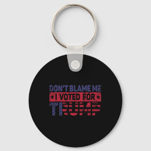 Vintage Don't Blame Me I Voted For Trump Key Ring