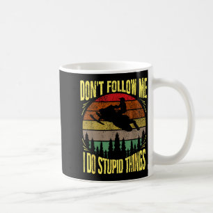 Vintage Don't Follow Me I Do Stud Things Funny Sno Coffee Mug