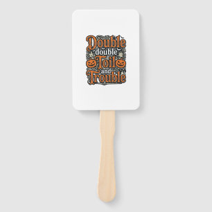Vintage Double Toil Trouble Halloween Shirt Design Hand Fan