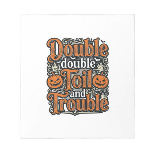 Vintage Double Toil Trouble Halloween Shirt Design Notepad
