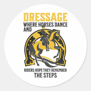 Vintage Dressage Funny Saying Equestrian Horse Spo Classic Round Sticker