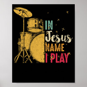 Vintage Drum In Jesus Name I Play Drum Lover Gifts Poster