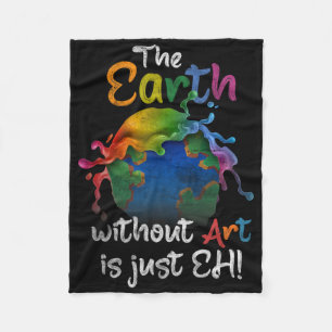 Vintage Earth Without Art Is Just Eh Planet Art Ea Fleece Blanket