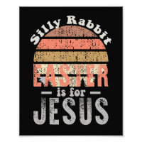 Vintage Easter Silly Rabbit Easter Is For Jesus