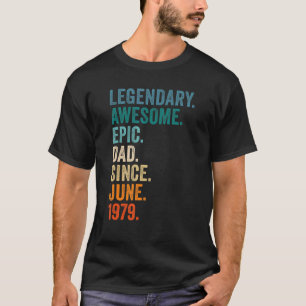 Vintage Epic Dad Since June 1979 43rd Birthday Id T-Shirt