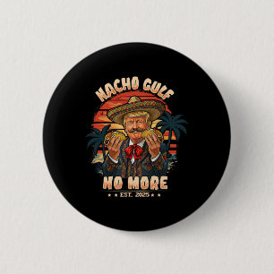 Vintage Est. 2025 Funny Trump Nacho Gulf No More 6 Cm Round Badge