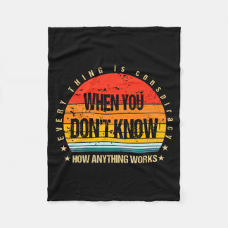 Vintage Everything Is A Consracy When You Dont  Fleece Blanket