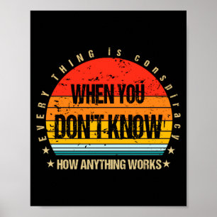 Vintage Everything Is A Consracy When You Dont Poster