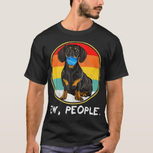 Vintage Ew People Black Dachshund Dog Wearing Face T-Shirt