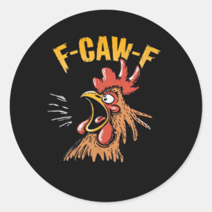 Vintage F-Caw-F Chicken F-Caw-F Funny Chicken Roos Classic Round Sticker