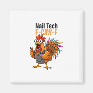Vintage F-caw-f Chicken Nail Tech Thanksgiving Tur Magnet