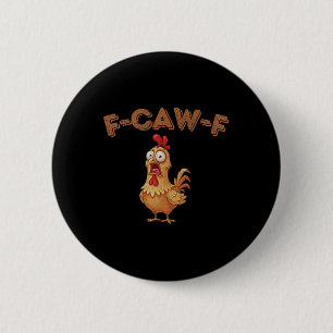 Vintage F-caw-f Funny Small Chicken Humour F-caw-f 6 Cm Round Badge