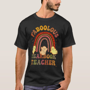 Vintage FABOOLOUS YEARBOOK TEACHER Costume This Is T-Shirt