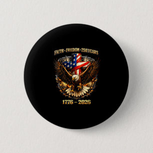 Vintage faith freedom 250 years 1776-2026 6 cm round badge