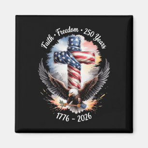 Vintage Faith Freedom 250 Years 1776-2026 Independ Magnet