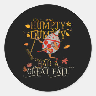 Vintage Fall Colours Humpty Dumpty Had A Great Fal Classic Round Sticker