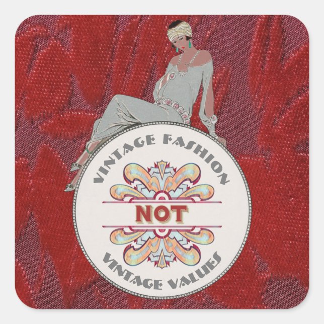 Vintage Fashion Not Vintage Values  Square Sticker (Front)