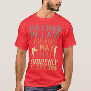 Vintage Father In Law Warning May Nap Suddenly At T-Shirt
